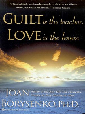 cover image of Guilt is the Teacher, Love is the Lesson